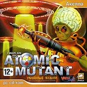 Обложка игры I Was an Atomic Mutant!