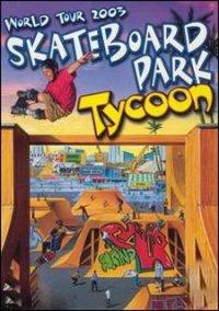 Обложка игры Skateboard Park Tycoon World Tour 2003