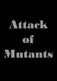 Обложка игры Attack Of Mutants