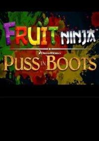 Обложка игры Fruit Ninja: Puss in Boots