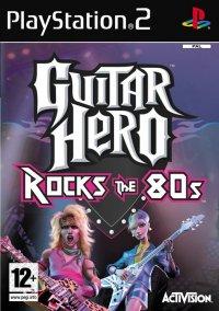 Обложка игры Guitar Hero Encore: Rocks the 80s
