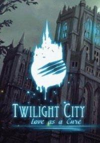 Обложка игры Twilight City: Love as a Cure
