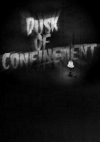 Обложка игры Dusk Of Confinement