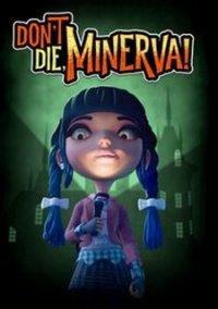 Обложка игры Don't Die, Minerva!