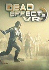 Обложка игры Dead Effect 2 VR