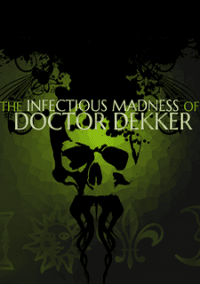 Обложка игры The Infectious Madness of Doctor Dekker
