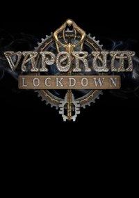 Обложка игры Vaporum: Lockdown