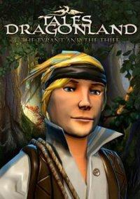 Обложка игры Tales of the Dragonland: The tyrant and the thief