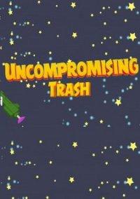 Обложка игры Uncompromising Trash