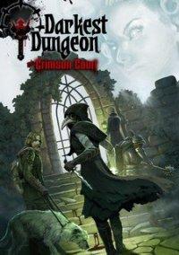 Обложка игры Darkest Dungeon: The Crimson Court