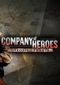 Обложка игры Company of Heroes: Opposing Fronts