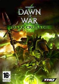 Обложка игры Warhammer 40,000: Dawn of War - Dark Crusade