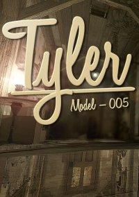 Обложка игры Tyler: Model 005