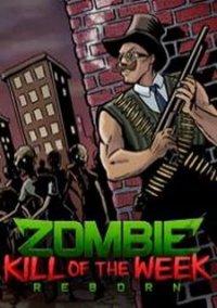 Обложка игры Zombie Kill of the Week - Reborn