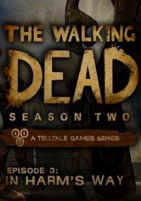 Обложка игры The Walking Dead: Season Two Episode 3 In Harm’s Way