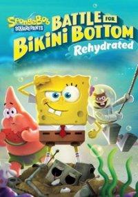 Обложка игры SpongeBob SquarePants: Battle for Bikini Bottom - Rehydrated