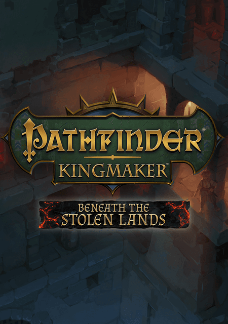 Обложка игры Pathfinder: Kingmaker — Beneath the Stolen Lands