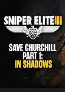 Обложка игры Sniper Elite III - Save Churchill Part 1: In Shadows